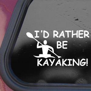 Id Rather Be Kayaking